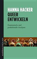Queer entwickeln : feministische und postkoloniale Analysen