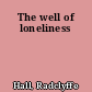The well of loneliness