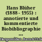 Hans Blüher (1888 - 1955) : annotierte und kommentierte Biobibliographie (1905 - 2004)