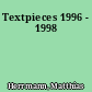 Textpieces 1996 - 1998