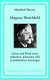 Magnus Hirschfeld : Leben und Werk eines jüdischen, schwulen und sozialistischen Sexologen