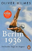 Berlin 1936 : sechzehn Tage im August
