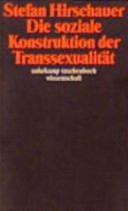 Die soziale Konstruktion der Transsexualität : über die Medizin und den Geschlechtswechsel