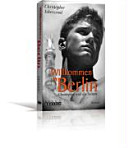 Willkommen in Berlin : Christopher und die Seinen