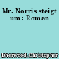 Mr. Norris steigt um : Roman