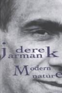 Modern nature : the journals of Derek Jarman