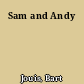 Sam and Andy