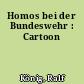 Homos bei der Bundeswehr : Cartoon