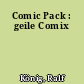 Comic Pack : geile Comix