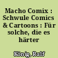 Macho Comix : Schwule Comics & Cartoons : Für solche, die es härter mögen