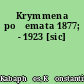 Krymmena poīemata 1877; - 1923 [sic]
