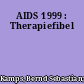 AIDS 1999 : Therapiefibel