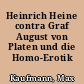 Heinrich Heine contra Graf August von Platen und die Homo-Erotik