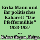 Erika Mann und ihr politisches Kabarett "Die Pfeffermühle" 1933-1937 : Texte, Bilder, Hintergründe