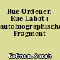 Rue Ordener, Rue Labat : autobiographisches Fragment
