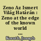 Zeno Az Ismert Világ Határán : Zeno at the edge of the known world : Zeno all'orlo del mondo conosciuto