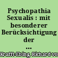 Psychopathia Sexualis : mit besonderer Berücksichtigung der konträren Sexualempfindung : eine medizinisch-gerichtliche Studie für Ärzte und Juristen