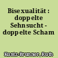 Bisexualität : doppelte Sehnsucht - doppelte Scham
