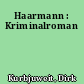 Haarmann : Kriminalroman