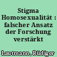 Stigma Homosexualität : falscher Ansatz der Forschung verstärkt Vorurteile