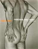 Naked men : pioneering male nudes : 1935 - 1955