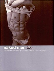 Nackes men, too : liberating the male nude 1950 - 2000