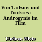 Von Tadzios und Tootsies : Androgynie im Film