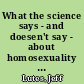What the science says - and doesen't say - about homosexuality : research-based answers to ten of the most commonly asked questions about lesbian women, gay men, and their families