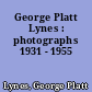 George Platt Lynes : photographs 1931 - 1955