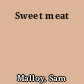 Sweet meat