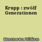 Krupp : zwölf Generationen