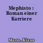 Mephisto : Roman einer Karriere