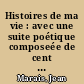 Histoires de ma vie : avec une suite poétique composeée de cent quinze poèmes de Jean Cocteau