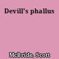 Devill's phallus