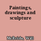 Paintings, drawings and sculpture