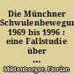Die Münchner Schwulenbewegung 1969 bis 1996 : eine Fallstudie über die zweite deutsche Schwulenbewegung