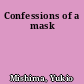 Confessions of a mask