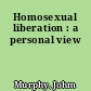 Homosexual liberation : a personal view