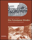 Die Potsdamer Straße : Geschichten, Mythen und Metamorphosen
