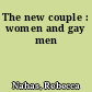 The new couple : women and gay men