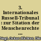 3. Internationales Russell-Tribunal : zur Sitation der Menschenrechte in der Bundesrepublik Deutschland ; Gutachten, Dokumente, Verhandlungen der 2. Sitzungsperiode / Teil 1: Zensur