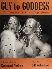 Guy to goddess : an intimate look at drag queens