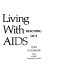 Living with AIDS : reaching out
