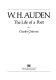 W.H. Auden : the life of a poet