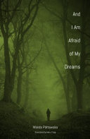 And i am afraid of my dreams