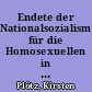 Endete der Nationalsozialismus für die Homosexuellen in der Bundesrepublik? : Über einen Beitrag zur bundesdeutschen Reformdebatte um das Strafrecht der 1960er Jahre