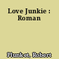 Love Junkie : Roman