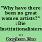"Why have there been no great women artists?" : Die Institutionalisierung der Geschlechterforschung und des Feminismus in der Kunstgeschichte
