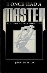 I once had a master : and other tales of erotic love