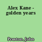 Alex Kane - golden years
